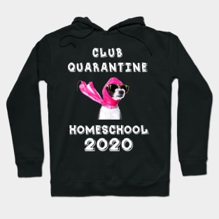 Club Quarantine Home School 2020 Hoodie